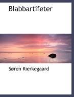 Blabbartifeter di Deceased Soren Kierkegaard edito da Bibliolife