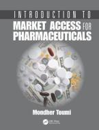 Introduction to Market Access for Pharmaceuticals edito da Taylor & Francis Ltd