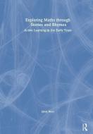 Exploring Maths through Stories and Rhymes di Janet (Freelance Mathematics Consultant Rees edito da Taylor & Francis Ltd