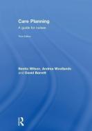 Care Planning di Benita (University of Hull UK) Wilson, Andrea Woollands, David (University of Hull UK) Barrett edito da Taylor & Francis Ltd