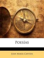 Poesías di Juan María Capitán edito da Nabu Press
