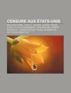 Censure Aux Tats-unis: Comics Code Auth di Livres Groupe edito da Books LLC, Wiki Series