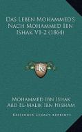 Das Leben Mohammed's Nach Mohammed Ibn Ishak V1-2 (1864) di Mohammed Ibn Ishak edito da Kessinger Publishing
