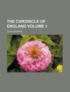 The Chronicle of England Volume 1 di John Capgrave edito da Rarebooksclub.com