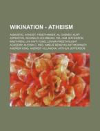 Wikination - Atheism: Agnostic, Atheist, di Source Wikia edito da Books LLC, Wiki Series
