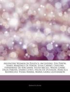 Argentine Women In Politics, Including: di Hephaestus Books edito da Hephaestus Books