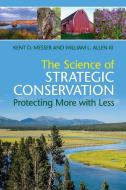 The Science of Strategic Conservation di Kent D. Messer, William L. Allen III edito da Cambridge University Press