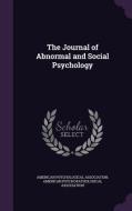 The Journal Of Abnormal And Social Psychology edito da Palala Press