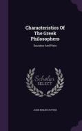 Characteristics Of The Greek Philosophers di John Philips Potter edito da Palala Press