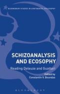 Schizoanalysis and Ecosophy: Reading Deleuze and Guattari edito da CONTINNUUM 3PL