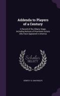 Addenda To Players Of A Century di Henry P B 1844 Phelps edito da Palala Press