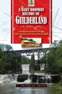 A Baby Boomers History of Guilderland NY di John Green edito da Lulu.com