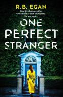 One Perfect Stranger di R.B. Egan edito da Hodder & Stoughton