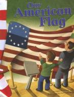 Our American Flag di Mary Lynn Firestone edito da PICTURE WINDOW BOOKS