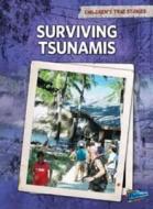 Surviving Tsunamis di Kevin Cunningham edito da Capstone Global Library Ltd