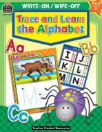 Write-On/Wipe-Off: Trace and Learn the Alphabet di Teacher Created Resources edito da TEACHER CREATED RESOURCES