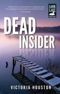 Dead Insider di Victoria Houston edito da TYRUS BOOKS