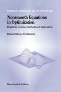 Nonsmooth Equations in Optimization di Diethard Klatte, B. Kummer edito da Springer US