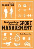 Contemporary Issues in Sport Management di Terri Byers edito da SAGE Publications Ltd