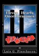 Eleven Hearts / Once Corazones: Homage to America di Luis G. Pieschacon edito da Createspace