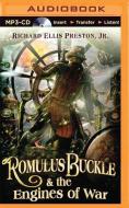 Romulus Buckle & the Engines of War di Richard Ellis Preston edito da Brilliance Audio