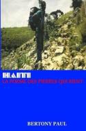 Haiti: La Poesie Des Pierres Qui Rient di Bertony Paul, Catharina Ingelman-Sundberg edito da Createspace