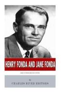 Henry Fonda and Jane Fonda: Like Father Like Daughter di Charles River Editors edito da Createspace