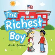 The Richest Boy di Gloria Quinones edito da XULON PR