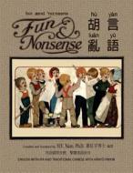 Fun and Nonsense (Traditional Chinese): 09 Hanyu Pinyin with IPA Paperback Color di H. y. Xiao Phd edito da Createspace Independent Publishing Platform