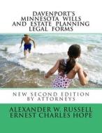 Davenport's Minnesota Wills and Estate Planning Legal Forms di Alexander W. Russell, Ernest Charles Hope edito da Createspace Independent Publishing Platform