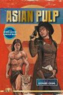 Asian Pulp di Naomi Hirahara, Don Lee, Leonard Chang edito da Createspace