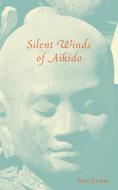 Silent Winds of Aikido di Don Dickie edito da FriesenPress
