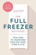 The Full Freezer Method di Kate Marshall edito da Ebury Publishing