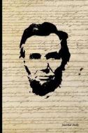 Journal Daily - Abraham Lincoln Design: Blank Lined Journal Book, 6 X 9, 150 Pages (Us Constitution Cover) di Journal Daily, Delegates of the Constitutional Conventi, Blank Journal edito da Createspace Independent Publishing Platform