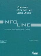 Create Effective Job Aids di Susan Russell edito da American Society For Training & Development