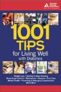 1001 Tips For Living Well With Diabetes di American Diabetes Association edito da American Diabetes Association