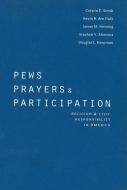 Pews, Prayers, and Participation di Corwin E. Smidt, Kevin R. den Dulk, James M. Penning, Stephen V. Monsma, Douglas L. Koopman edito da Georgetown University Press