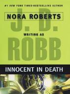 Innocent in Death di J. D. Robb edito da LARGE PRINT DISTRIBUTION