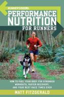 Runner's World Performance Nutrition for Runners di Matt Fitzgerald edito da Rodale Press