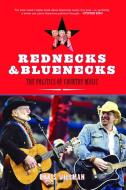 Rednecks And Bluenecks di Chris Willman edito da The New Press