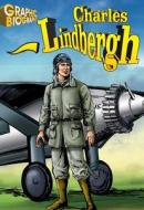 Charles Lindbergh Graphic Biography edito da Saddleback Educational Publishing, Inc.