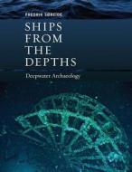 Ships from the Depths di Fredrik Soreide edito da Texas A&M University Press
