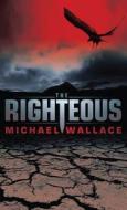 The Righteous di Michael Wallace edito da Amazon Publishing