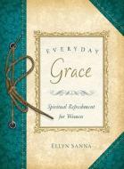 Everyday Grace di Ellyn Sanna edito da Barbour Publishing