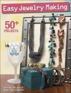 Easy Jewelry Making: 50+ Projects from the 11th Year of Bead Style Magazine edito da KALMBACH MEDIA