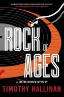 Rock of Ages di Timothy Hallinan edito da SOHO PR INC