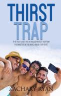 Thirst Trap di Zachary Ryan edito da LIGHTNING SOURCE INC