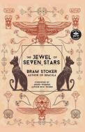 The Jewel of Seven Stars di Bram Stoker edito da WORDFIRE PR
