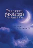 Peace Promises for Restful Sleep: 100 Verses to End the Day Well di Jennifer Gerelds edito da DAYSPRING
