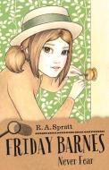 Friday Barnes 8: Never Fear di R.A. Spratt edito da Penguin Books Australia